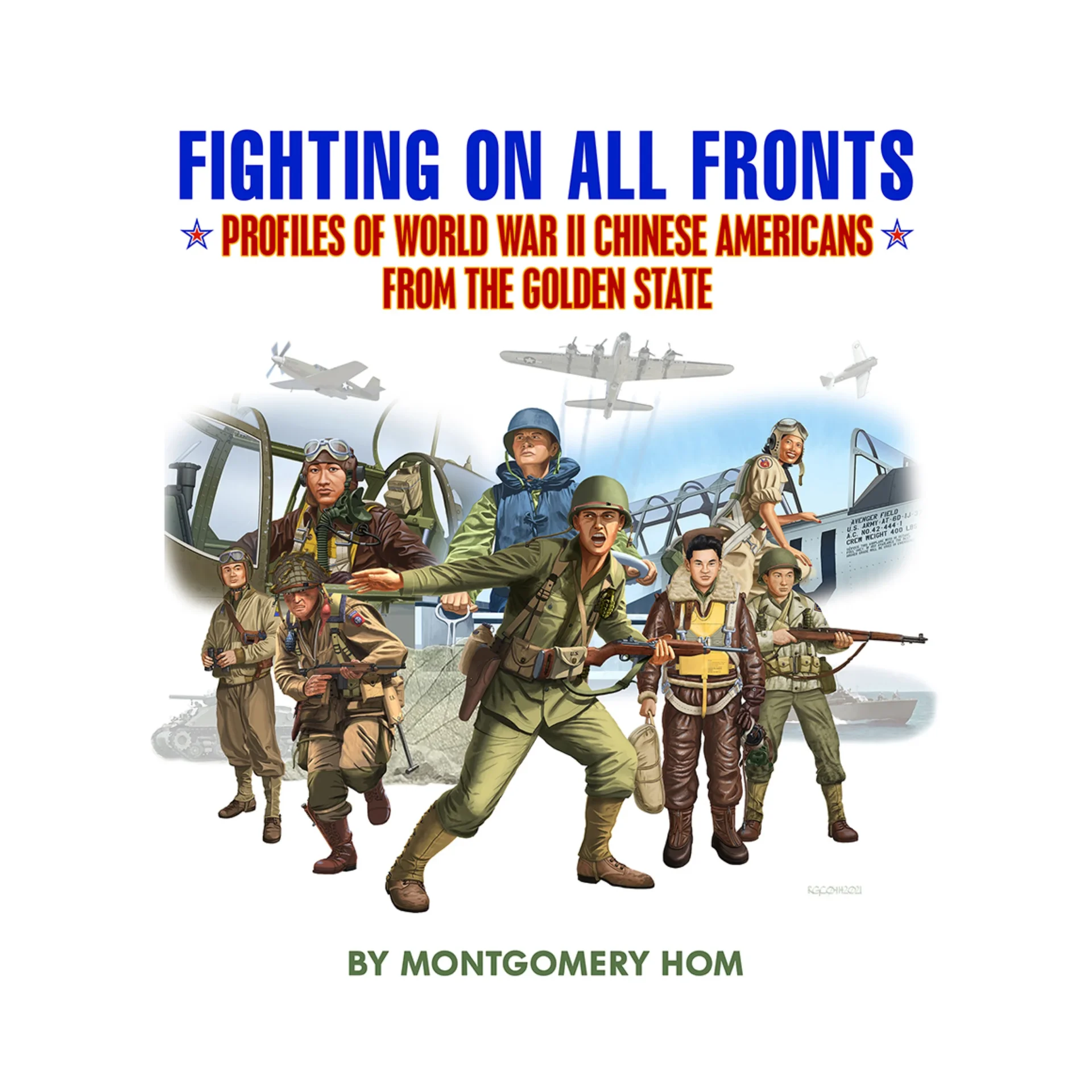 Fighting on all Fronts - Profiles of WWII Chinese Americans from the Golden State